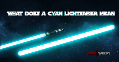 What Does a Cyan Lightsaber Mean?