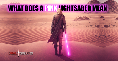 What Does a Pink Lightsaber Mean?